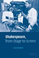 Shakespeare, from Stage to Screen 0521078989 Book Cover