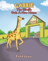 Gabbie The Giraffe Gets A New Home 164654319X Book Cover