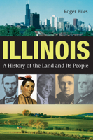 Illinois: A History of the Land and Its People 087580604X Book Cover
