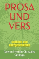 Prosa Und Vers: Gedichte und Kurzgeschichten 1702552977 Book Cover