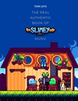The Real Authentic Go Slimey Go! Music Book: Go Slimey Go! Original Soundtrack Lead Sheet Music B0G5K991TL Book Cover