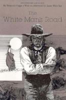 The White Man's Road 0441885497 Book Cover