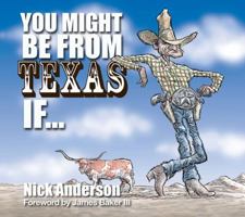 You Might Be From Texas If ... 1772760064 Book Cover