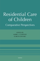 Residential Care of Children: Comparative Perspectives 0195309189 Book Cover