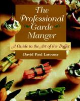 The Professional Garde Manger: A Guide to the Art of the Buffet 0471106038 Book Cover