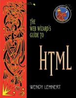 Web Wizard's Guide to HTML 0201741725 Book Cover