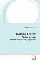 Building Energy Simulation: Mathematical Models, Algorithms 3639276361 Book Cover