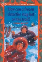 How Can a Frozen Detective Stay Hot on the Trail? 0807534013 Book Cover