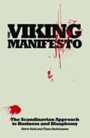 The Viking Manifesto: The Scandinavian Approach to Business and Blasphemy 0462099326 Book Cover