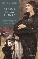 A Home from Home 0192897470 Book Cover