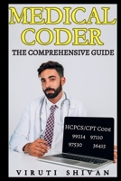 Medical Coder - The Comprehensive Guide 9334023929 Book Cover