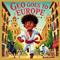 Geo Goes to Europe B0C1254WB2 Book Cover