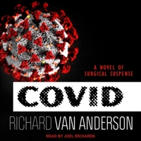 Covid: A Novel of Surgical Suspense B08ZB6S9TQ Book Cover