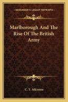 Marlborough And The Rise Of The British Army 1016971494 Book Cover