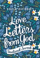 Love Letters from God: Devotional Journal 1489737642 Book Cover