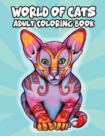 World of Cats: Adult Coloring Book 1540780260 Book Cover