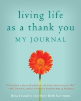 Living Life as a Thank You Journal 1936740346 Book Cover