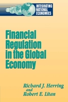 Financial Regulation in the Global Economy (Integrating National Economies) 0815752830 Book Cover