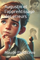 Augustin et l'apprentissage des erreurs (French Edition) B0DQYJ49GD Book Cover