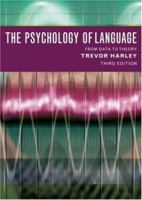 The Psychology of Language: From Data to Theory 1841693820 Book Cover