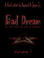 Bad Dream: Is Life Real or Just a Dream 1494765977 Book Cover
