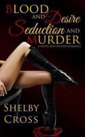 Blood and Desire, Seduction and Murder: A Hotel Bentmoore Romance 1494761041 Book Cover