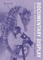 Documentary Display: Re-Viewing Nonfiction Film and Video (Nonfictions) 1905674724 Book Cover