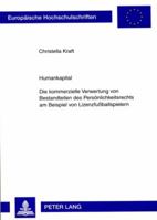 Humankapital: Die Kommerzielle Verwertung Von Bestandteilen Des Persoenlichkeitsrechts Am Beispiel Von Lizenzfußballspielern 3631591837 Book Cover