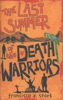 The Last Summer of the Death Warriors 0545151341 Book Cover