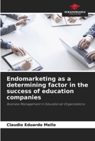 Endomarketing as a determining factor in the success of education companies 6207707737 Book Cover