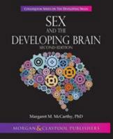 Sex and the Developing Brain: Second Edition (Colloquium the Developing Brain) 161504728X Book Cover