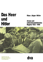 Das Heer und Hitler: Armee und nationalsozialistisches Regime 1933-1940 348655350X Book Cover