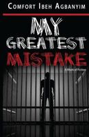 My Greatest Mistake 0997680172 Book Cover