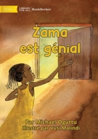 Zama is Great - Zama est génial 1922849944 Book Cover