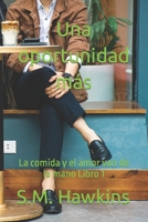 Una oportunidad más: La comida y el amor van de la mano Libro 1 B0BCNGJRPZ Book Cover