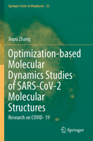 Optimization-based Molecular Dynamics Studies of SARS-CoV-2 Molecular Structures: Research on COVID- 19 3031367723 Book Cover