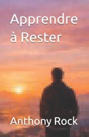 Apprendre à Rester B0GNKF45GN Book Cover