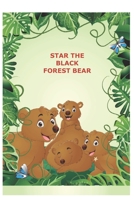 Star The Black Forest Bear B08Y4JBQYD Book Cover