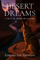 Desert Dreams: A Story of Love, Adventure, and Self-Discovery B084DGQ8X5 Book Cover