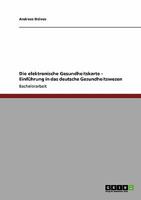 Die elektronische Gesundheitskarte. Einf�hrung in das deutsche Gesundheitswesen 3640294807 Book Cover