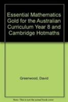 Essential Mathematics Gold for the Australian Curriculum Year 8 and Cambridge Hotmaths 1107693179 Book Cover