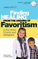 Healing from the Anguish of Favoritism 1937725324 Book Cover