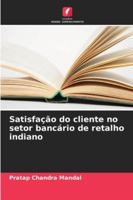 Satisfação do cliente no setor bancário de retalho indiano 6209378617 Book Cover