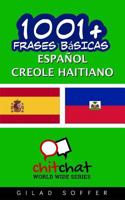1001+ Frases B�sicas Espa�ol - Creole Haitiano 1537237241 Book Cover