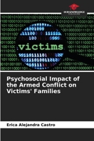 Psychosocial Impact of the Armed Conflict on Victims' Families 6206210448 Book Cover