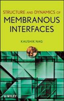 Structure and Dynamics of Membranous Interfaces 0470116315 Book Cover