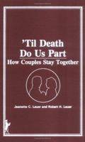 Til Death Do Us Part: How Couples Stay Together 0918393329 Book Cover