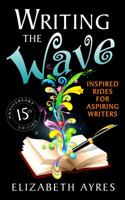 Writing the Wave: Inspired Rides for Aspiring Writers 0399525777 Book Cover