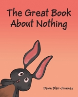 The Great Book About Nothing 1643006320 Book Cover