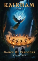 KALKHAM 2: Dance Of Peacocks B0F8C2R4PJ Book Cover